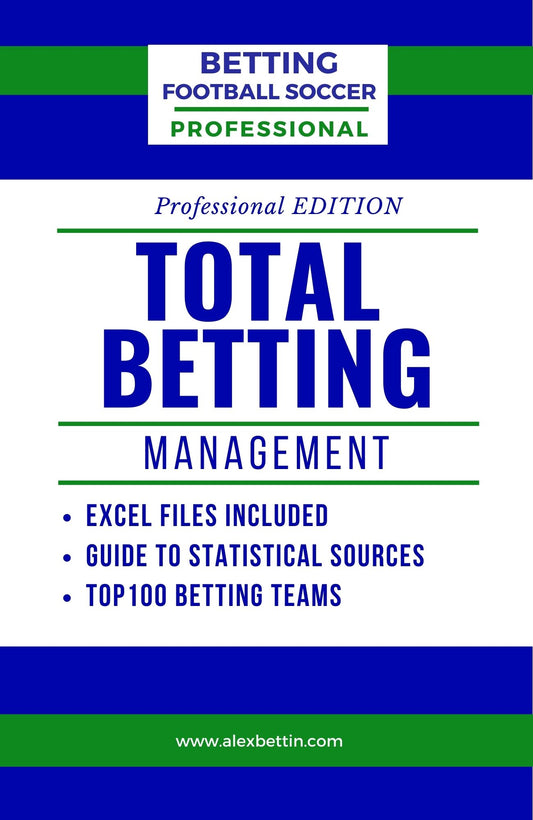 Betting Football Soccer Professional Total Betting Management: Excel File Include