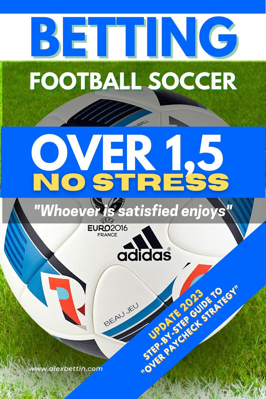 Betting Football Soccer OVER 1,5 NO STRESS