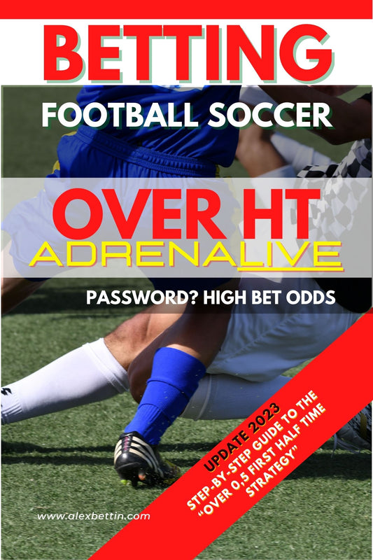 Betting Football Soccer OVER 0,5 HT ADRENALIVE